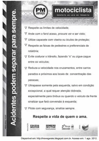 Esse texto trata de uma campanha sobre o trânsito e visa a orientação dos motociclistas quanto ao(à) Esse texto trata de uma campanha sobre o trânsito e visa a orientação dos motociclistas quanto ao(à)