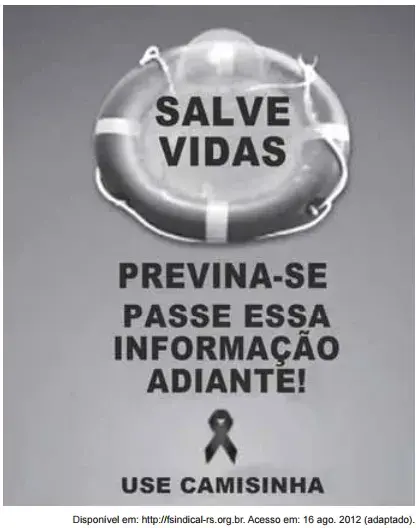 Nesse texto, associam-se recursos verbais e não verbais na busca de mudar o comportamento das pessoas quanto a uma questão de saúde pública. No cartaz, essa associação é ressaltada no(a)