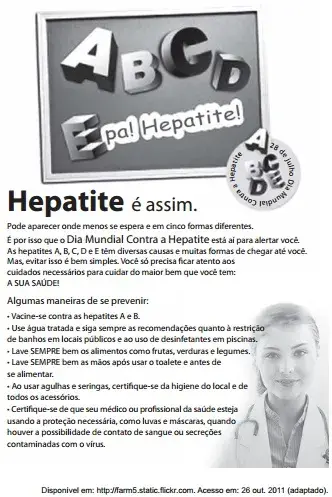 Nas peças publicitárias, vários recursos verbais e não verbais são usados com o objetivo de atingir o público-alvo, influenciando seu comportamento. Considerando as informações verbais e não verbais trazidas no texto a respeito da hepatite, verifica-se que