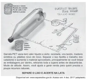 Nessa campanha, a principal estratégia para convencer o leitor a fazer a reciclagem do lixo é a utilização da linguagem não verbal como argumento para